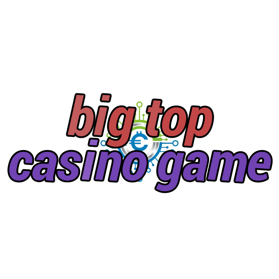 big top casino game